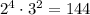 2^4\cdot3^2=144