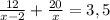 \frac{12}{x-2}+\frac{20}{x}=3,5