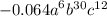 { - 0.064a}^{6} {b}^{30} {c}^{12}