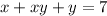 x + xy + y = 7