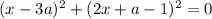 (x-3a)^{2}+(2x+a-1)^{2}=0