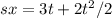 sx=3t+2t^{2}/2