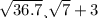 \sqrt{36.7} и\sqrt{7}+3