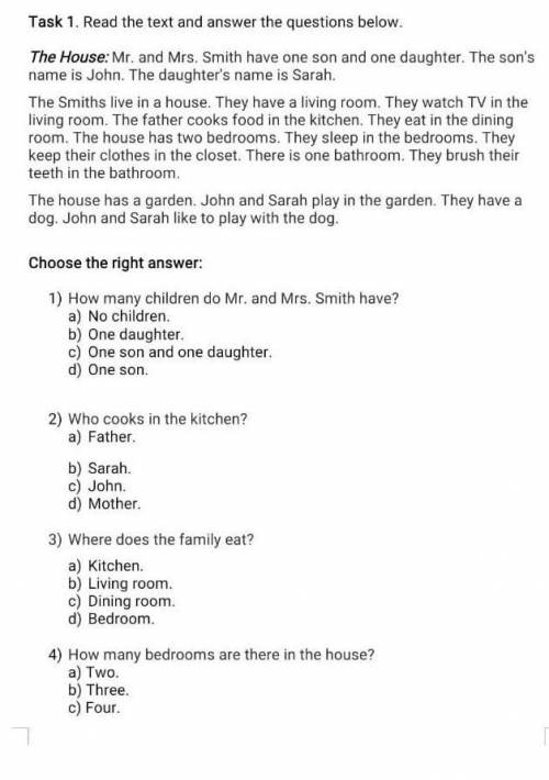 Task 1. Read the text and answer the questions below. The House: Mr. and Mrs. Smith have one son and