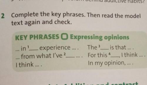 2 Complete the key phrases. Then read the model text again and check.KEY PHRASES O Expressing opinio