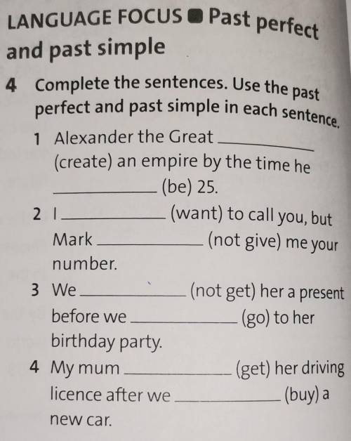 LANGUAGE FOCUS I Past perfect perfect and past simple in each sentence.and past simple4 Complete the