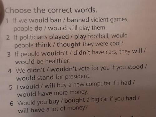 people do / would still play them.2 If politicians played / play football, wouldpeople think/thought