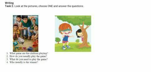 Writing Task 2. Look at the pictures, choose ONE and answer the questions,1. What game are the child