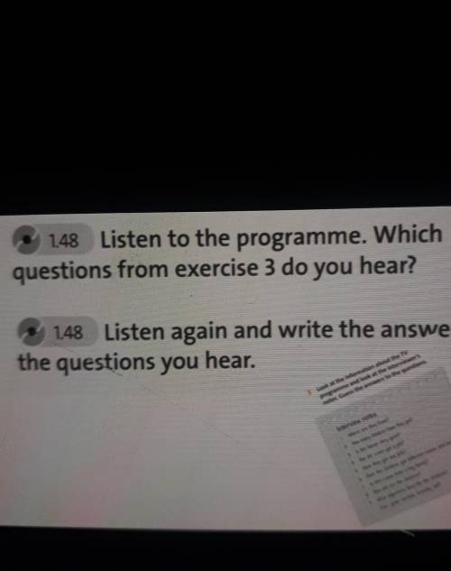 41.48 Listen to the programme. Whichquestions from exercise 3 do you hear?​