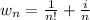 w_{n} =\frac{1}{n!}+\frac{i}{n}