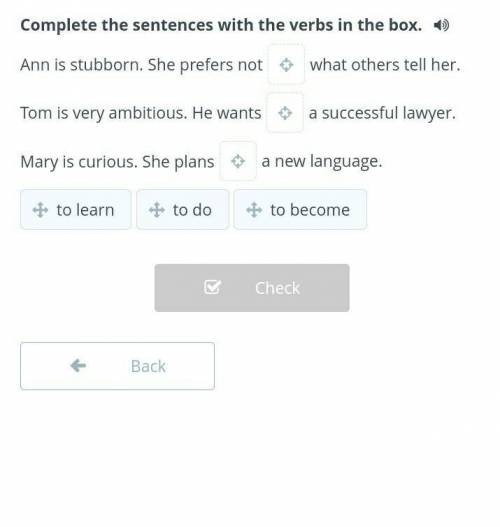 Complete the sentences with the verbs in the box. ​