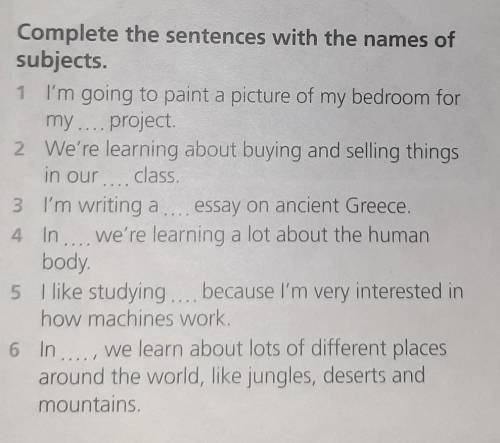 2 Complete the sentences with the names of subjects.1 I'm going to paint a picture of my bedroom for