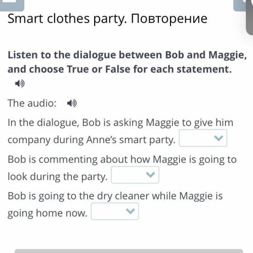 Listen to the dialogue between Bob and Maggie, and choose True or False for each statement. The audi