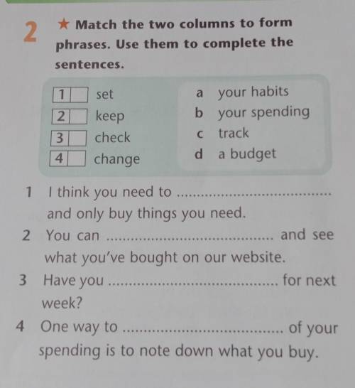 2 * Match the two columns to formphrases. Use them to complete thesentences.1setyour habits2b3C сkee