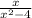 \frac{x}{ {x}^{2} - 4}