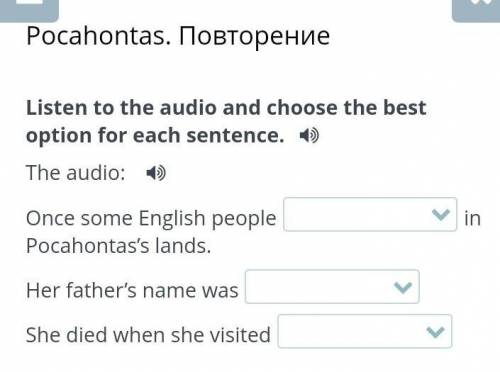 Listen to the audio and choose the best option for each sentence. The audio:Once some English people