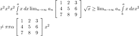 x^{2} x^{2} x^{2} \int\limits^a_b {x} \, dx \lim_{n \to \infty} a_n \left[\begin{array}{ccc}1&2&3\\4&5&6\\7&8&9\end{array}\right] \sqrt{x} \geq \lim_{n \to \infty} a_n \int\limits^a_b {x} \, dx x^{2} \\ \neq \pi \pi \alpha \left[\begin{array}{ccc}1&2&3\\4&5&6\\7&8&9\end{array}\right] x^{2}