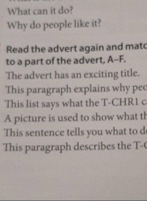 read the advert again and match each statement to a part of the advert, A-F. 1. The advert has and a