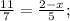 \frac{11}{7} = \frac{2-x}{5};\\