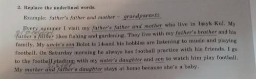 нужно вместо подчёркнутых слов подставить сокращённое слово типо папин папа=дедушка father's father=