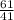 \frac{61}{41}