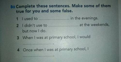 Complete these sentences. Make some of them true for you and some false