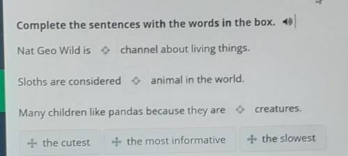 Complete The sentences with the words in the box and Nat Geo Wild is​