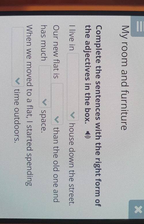 Complete the sentences with the right form of the adjectives in the box.I live in far/the furthest h