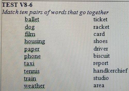 Match ten pairs of words that go to together