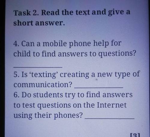 Task 2. Read the text and give a short answer.4. Can a mobile phone help forchild to find answers to