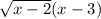 \sqrt{x - 2} (x - 3)