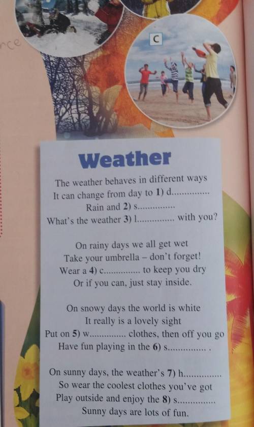 4 Song: Listen and fill in the gaps with the correct word. Weather The weather behaves in different