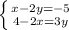 \left \{ {{x-2y=-5} \atop {4-2x=3y}} \right.