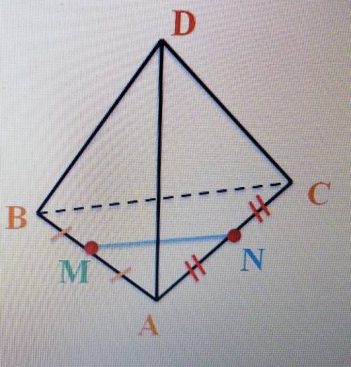 Дано: DABC - тетраэрд MA = ABNA = ACBC ┴ NMДок-ть:AD ┴ BC​