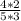 \frac{4*2}{5*3}