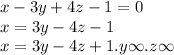 x - 3y + 4z - 1 = 0 \\ x = 3y - 4z - 1 \\ x = 3y - 4z + 1.y \infty .z \infty