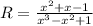 R= \frac{x^{2} +x-1}{x^3-x^{2} +1} }