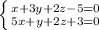 \left \{ {{x+3y+2z-5=0} \atop {5x+y+2z+3=0}} \right.