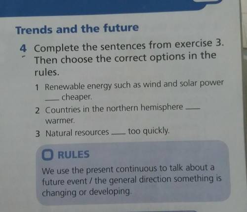 Complete the sentences from exercise 3. Then choose the correct options in the rules. 1 Renewable en