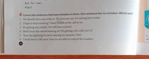 Correct the sentences that have mistake in them.One sentences has no mistake.Which one.​