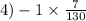 4)- 1 \times \frac{7}{130}