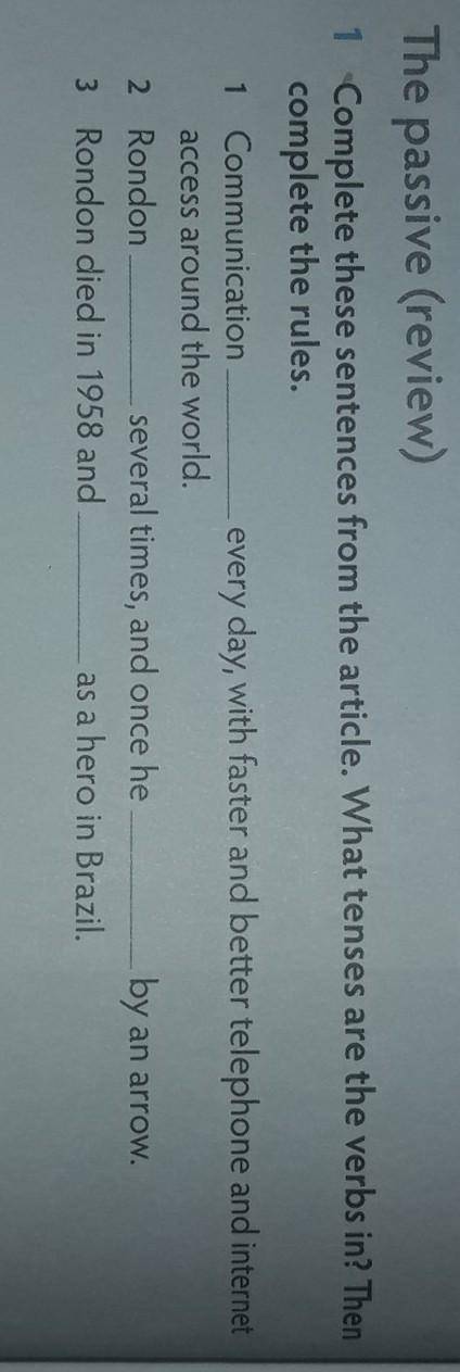 1 Complete these sentences from the article, What tenses are the verbs in? Then complete the rules.