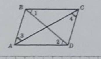 На мал. ABCD- чотирикутник кут 1=куту 2,кут 3=куту 4Доведіть що ABCD-паралелограм​