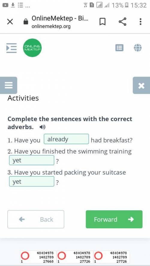 Complete the sentences with the correct adverbs.