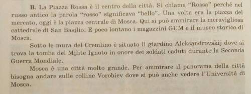 1) I'll Cremlino e LA Piazza Rossa 2) Mosca oggi3) La storia di Mosca нужно опредилить какой пункт п