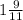 1 \frac{9}{11}