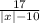 \frac{17}{ |x| - 10 }