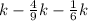 k - \frac{4}{9} k - \frac{1}{6} k