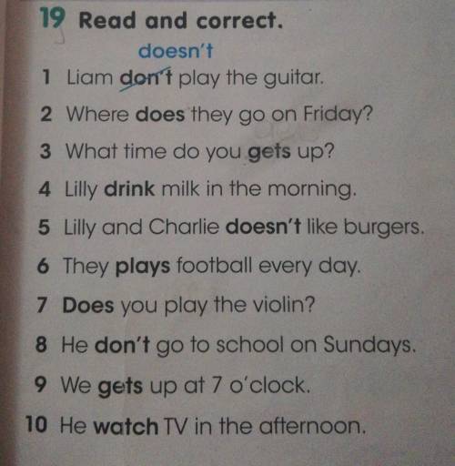 3)What time do you *gets* up?4)Lilly *drink* milk in the morning. 5)Lilly and Charlie *doesn't* like