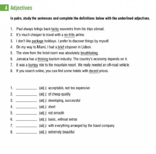 In pairs, study the sentences and complete the definitions below with the underlined adjectives. 1.